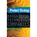 Product Strategy for High Technology Companies