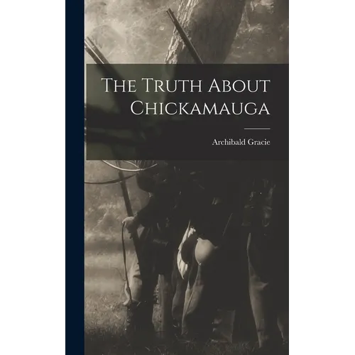 The Truth About Chickamauga