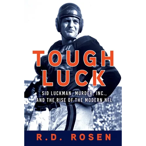 Tough Luck: Sid Luckman, Murder, Inc., and the Rise of the Modern NFL