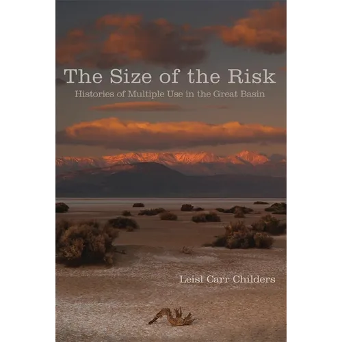 The Size of the Risk: Histories of Multiple Use in the Great Basin