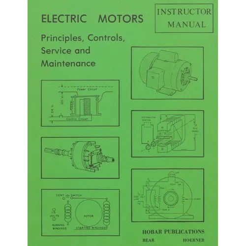 Electric Motors Principles, Controls, Service, & Maintenance Instructor's Guide