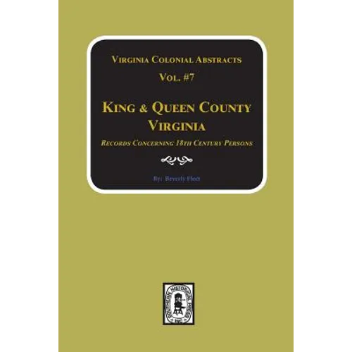 King & Queen County, Virginia Records. (Vol. #7)