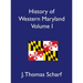 History of Western Maryland, Volume I