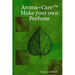Aroma Care(TM) Make your own Perfume