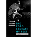 The Road Beneath My Feet: A Blisteringly Honest Memoir of Live Music and Life on Tour