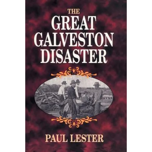 The Great Galveston Disaster