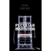 Peculiar Institution: America's Death Penalty in an Age of Abolition