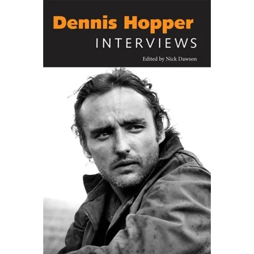 Dennis Hopper: Interviews