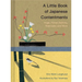 A Little Book of Japanese Contentments: Ikigai, Forest Bathing, Wabi-Sabi, and More (Japanese Books, Mindfulness Books, Books about Culture, Spiritual