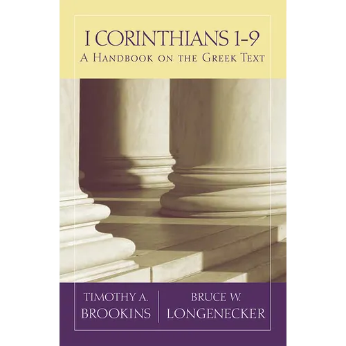 1 Corinthians 1-9: A Handbook on the Greek Text
