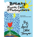Botany: Plants, Cells and Photosynthesis
