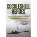 Cockleshell Heroes: The Most Courageous and Imaginative Commando Raid of World War Two