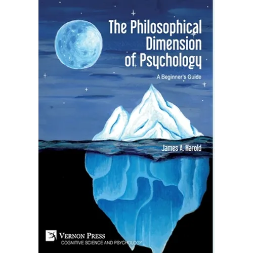 The Philosophical Dimension of Psychology: A Beginner's Guide
