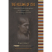 The Killing of Ishi: The Death of the Last American Stone-Age Warrior and the Accidental Discovery of his Family Members Still in Hiding