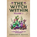 The Witch Within, Volume I: A Beginner's Guide to Witchcraft