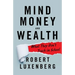 Mind, Money, and Wealth: What They Don't Teach in School