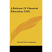A Defense Of Classical Education (1916)