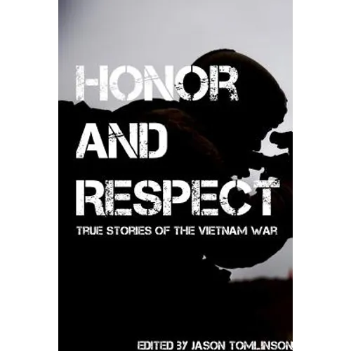 Honor and Respect: Vietnam Veteran Stories