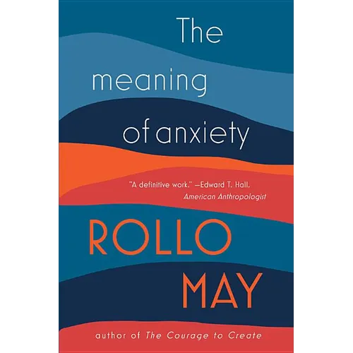 The Meaning of Anxiety