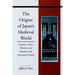 The Origins of Japanâ (Tm)S Medieval World: Courtiers, Clerics, Warriors, and Peasants in the Fourteenth Century