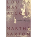 Louisa May Alcott: A Modern Biography