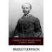 A Memoir of the Life and Public Service of Joseph E. Johnston