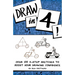 Draw in 4! Over 100 4-Step Sketches to Boost Your Drawing Confidence