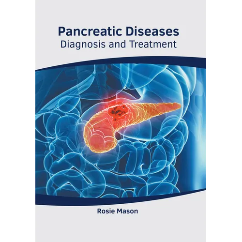 Pancreatic Diseases: Diagnosis and Treatment