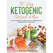 30-Day Ketogenic Meal Plan: The Ultimate Keto Meal Plan to Lose Weight and Be Healthy in 30 Days