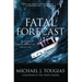Fatal Forecast: An Incredible True Tale of Disaster and Survival at Sea