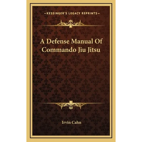 A Defense Manual Of Commando Jiu Jitsu