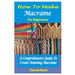 How to Make Macramé for Beginners: A Comprehensive Guide To Create Stunning Macramé