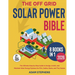 The Off Grid Solar Power Bible: [8 in 1] The Complete How-To Manual for Designing, Installing, and Maintaining Solar Energy Systems for RVs, Cabins, B