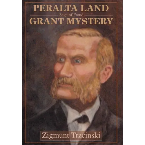 Peralta Land Grant Mystery: Saga of Fraud