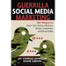 Guerrilla Social Media Marketing: 100+ Weapons to Grow Your Online Influence, Attract Customers, and Drive Profits