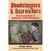 Bloodstoppers and Bearwalkers: Folk Traditions of Michigan's Upper Peninsula