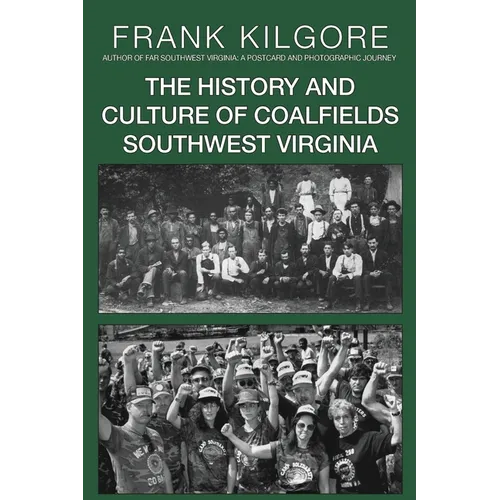 The History and Culture of Coalfields Southwest Virginia