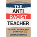 The Antiracist Teacher: Reading Instruction Workbook