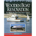 Wooden Boat Renovation: New Life for Old Boats Using Modern Methods