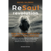 ReSoul Revolution: Align Your Brain and Soul to Transform from Inside Out