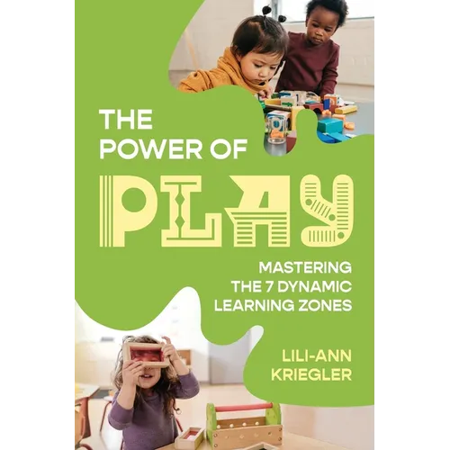 The Power of Play: Mastering the 7 Dynamic Learning Zones
