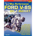 How to Build Max-Performance Ford V-8s on a Budget
