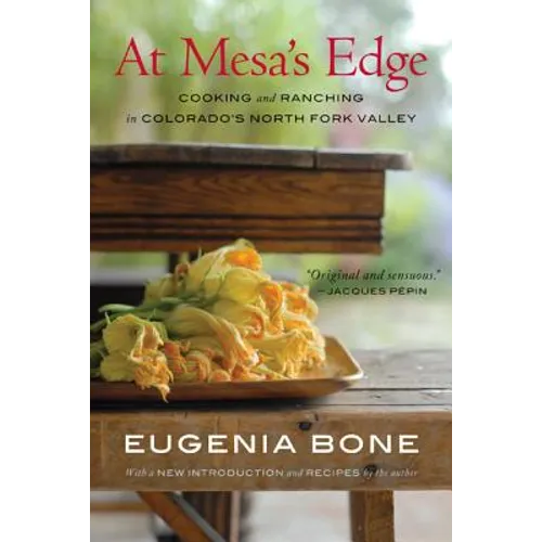 At Mesa's Edge: Cooking and Ranching in Colorado's North Fork Valley