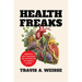Health Freaks: America's Diet Champions and the Specter of Chronic Illness