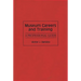 Museum Careers and Training: A Professional Guide