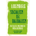 Rosa Luxemburg: Socialism or Barbarism: Selected Writings
