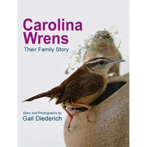 Carolina Wrens: Their Family Story