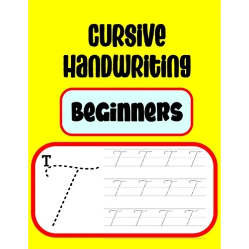 Cursive Handwriting Beginners: Practicing Cursive Handwriting