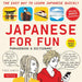 Japanese for Fun Phrasebook & Dictionary: The Easy Way to Learn Japanese Quickly (Audio Included) [With CD (Audio)]