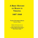 A Brief History of Roads in Virginia, 1607-1840. Published with Permission from the Virginia Transportation Research Council (a Cooperative Organiza